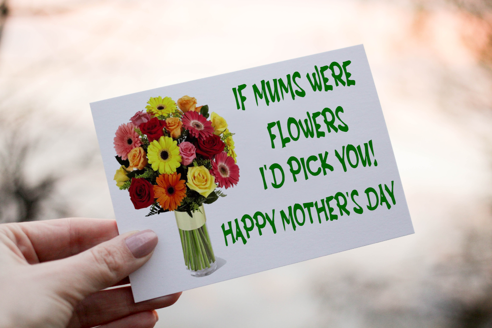 If Mum's Were Flowers I'd Pick You Mother's Day Card - Click Image to Close